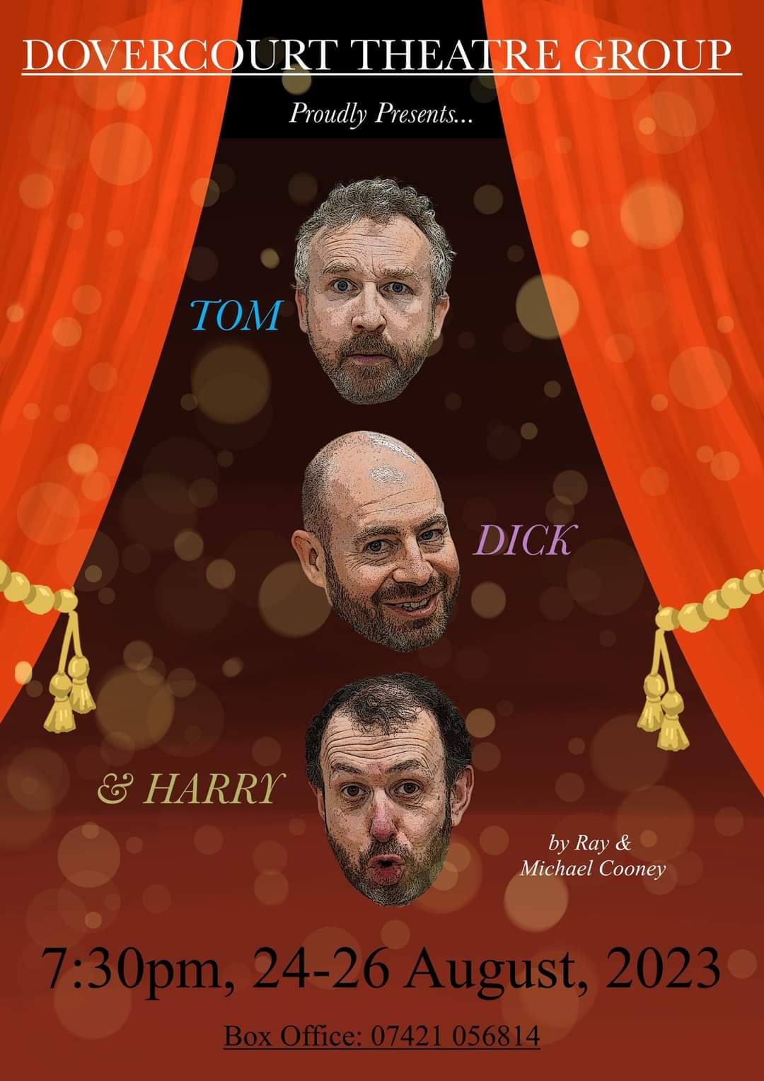 Between open theatre curtains, faces of characters Tom, Dick and Harry next to their names.  Text: Dovercourt Theatre Group proudly presents Tom, Dick & Harry by Ray and Michael Cooney.  7:30pm, 24-26 August 2023.  Box Office 07421 056814